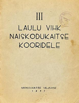 "III laulu vihk Naiskodukaitse kooridele"